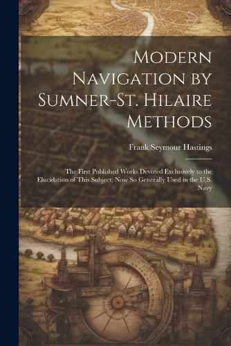 Cover image for Modern Navigation by Sumner-St. Hilaire Methods