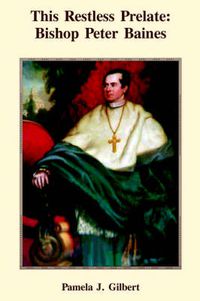 Cover image for This Restless Prelate: Bishop Baines 1746-1843