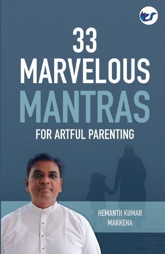 Cover image for 33 Marvelous Mantras For Artful Parenting