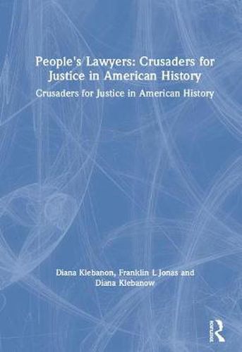 Cover image for People's Lawyers: Crusaders for Justice in American History