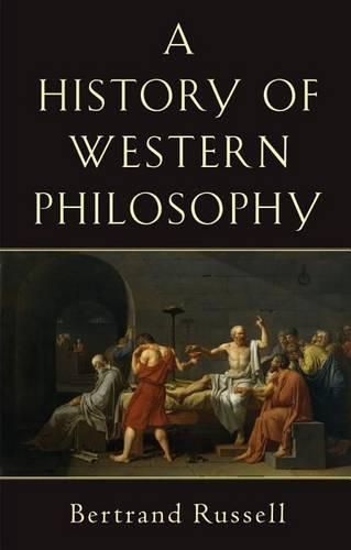 Cover image for A History of Western Philosophy: And Its Connection with Political and Social Circumstances from the Earliest Times to the Present Day