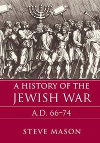 Cover image for A History of the Jewish War: AD 66-74