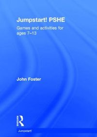 Cover image for Jumpstart! PSHE: Games and activities for ages 7-13