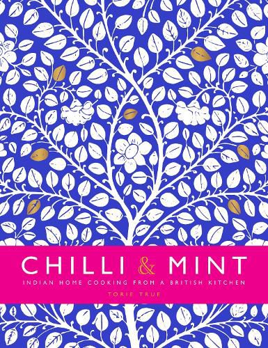 Cover image for Chilli & Mint: Indian Home Cooking from A British Kitchen