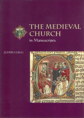 Cover image for The Medieval Church in Manuscripts