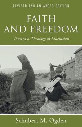 Cover image for Faith and Freedom: Toward a Theology of Liberation, Revised and Enlarged Edition