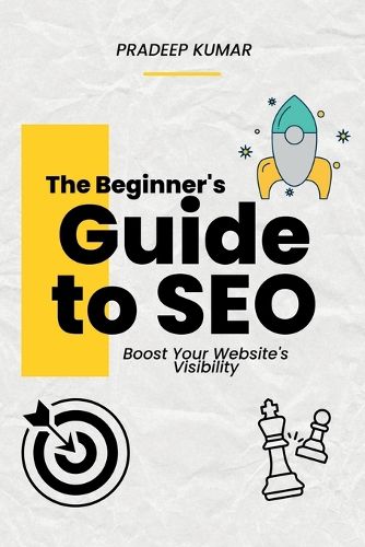 Cover image for The Beginner's Guide to SEO - Boost Your Website's Visibility