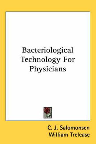 Cover image for Bacteriological Technology for Physicians