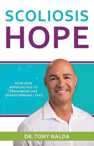 Cover image for Scoliosis Hope: How New Approaches to Treatment Are Transforming Lives