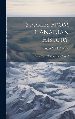 Cover image for Stories From Canadian History