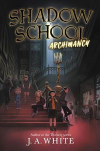 Cover image for Shadow School: Archimancy