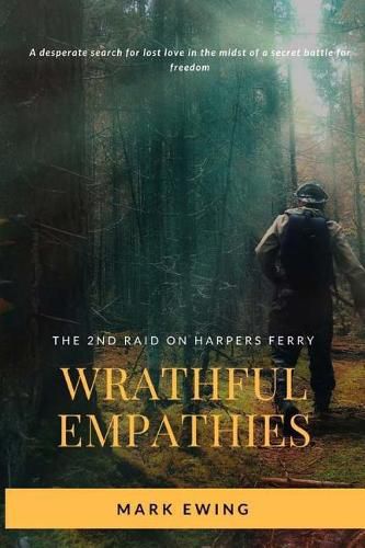 Cover image for Wrathful Empathies: The Second Raid on Harpers Ferry