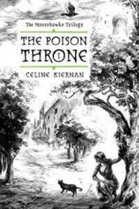 Cover image for The Poison Throne: The Moorehawke Trilogy, Vol I