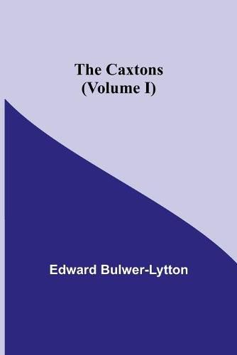 Cover image for The Caxtons, (Volume I)