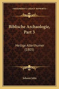 Cover image for Biblische Archaologie, Part 3: Heilige Alterthumer (1805)