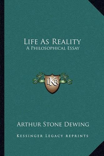 Cover image for Life as Reality: A Philosophical Essay