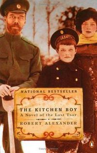 Cover image for The Kitchen Boy: A Novel of the Last Tsar