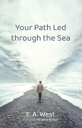 Cover image for Your Path Led Through the Sea