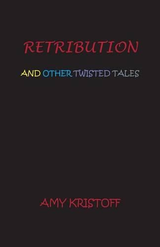 Cover image for Retribution and Other Twisted Tales