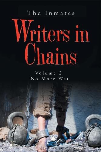 Cover image for Writers in Chains: Volume 2 No More War