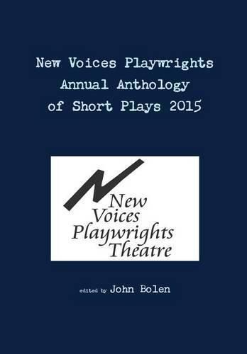 Cover image for New Voices Playwrights Theatre Annual Anthology of Short Plays 2015