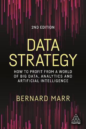Cover image for Data Strategy: How to Profit from a World of Big Data, Analytics and Artificial Intelligence