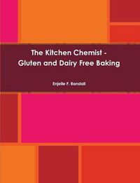 Cover image for The Kitchen Chemist - Gluten and Dairy Free Baking