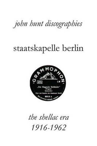 Cover image for Staatskapelle Berlin. the Shellac Era 1916-1962.