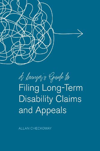 Cover image for A Lawyers' Guide to Filing Long-Term Disability Claims and Appeals