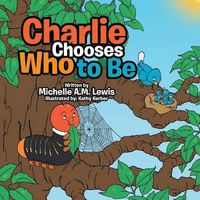 Cover image for Charlie Chooses Who to Be