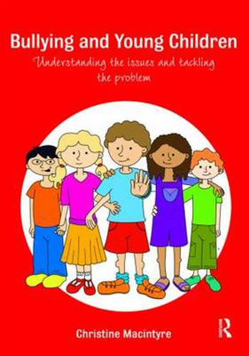 Cover image for Bullying and Young Children: Understanding the issues and tackling the problem