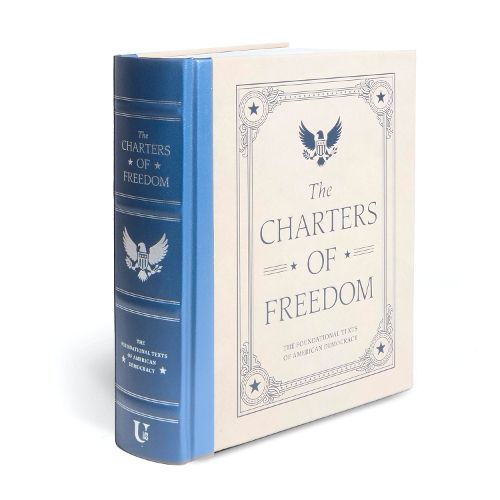 Cover image for The Charters of Freedom (Deluxe Illustrated Classics)