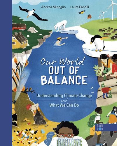 Our World Out of Balance: Understanding Climate Change and What We Can Do: Understanding Climate Change and What We Can Do