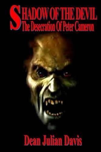 Cover image for The Shadow Of The Devil: The Desecration Of Peter Cameron