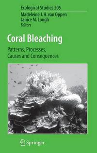 Cover image for Coral Bleaching: Patterns, Processes, Causes and Consequences