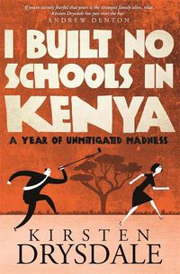 Cover image for I Built No Schools in Kenya