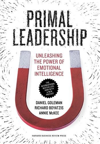 Cover image for Primal Leadership: Unleashing the Power of Emotional Intelligence