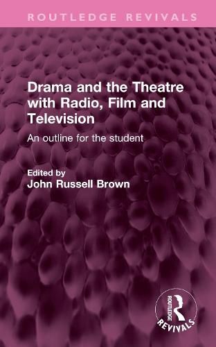 Cover image for Drama and the Theatre with Radio, Film and Television