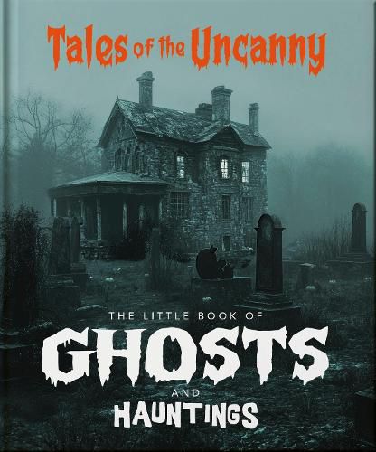 Cover image for The Little Book of Ghosts and Hauntings