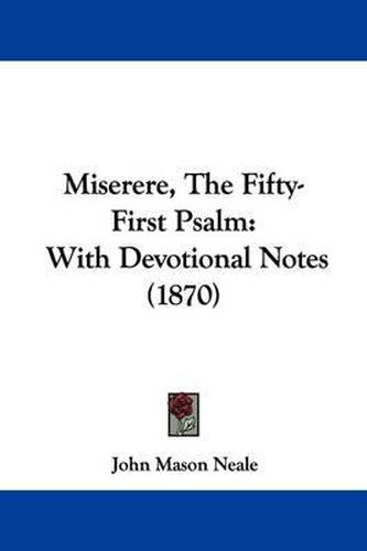 Miserere, The Fifty-First Psalm: With Devotional Notes (1870)