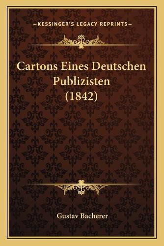 Cover image for Cartons Eines Deutschen Publizisten (1842)