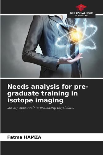 Cover image for Needs analysis for pre-graduate training in isotope imaging