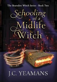 Cover image for Schooling of a Midlife Witch