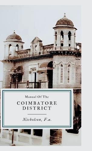 Cover image for Manual Of The Coimbatore District