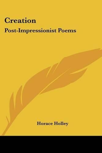 Cover image for Creation: Post-Impressionist Poems