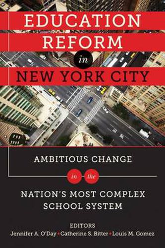 Cover image for Education Reform in New York City: Ambitious Change in the Nation's Most Complex School System