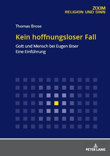 Cover image for Kein Hoffnungsloser Fall: Gott Und Mensch Bei Eugen Biser. Eine Einfuehrung