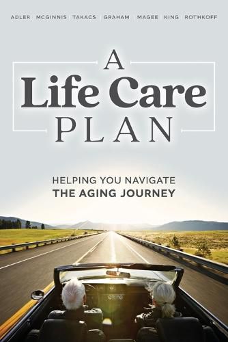 A Life Care Plan: Helping You Navigate the Aging Journey