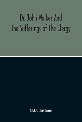 Dr. John Walker And The Sufferings Of The Clergy