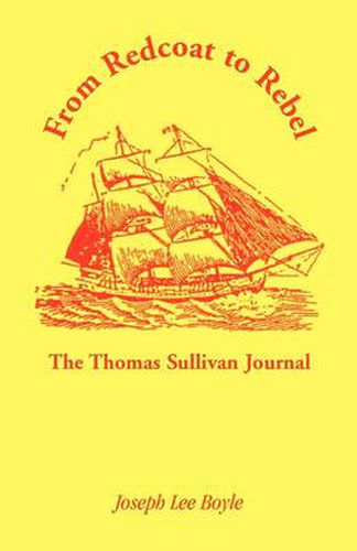 From Redcoat to Rebel: The Thomas Sullivan Journal